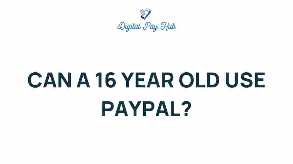 can-a-16-year-old-use-paypal