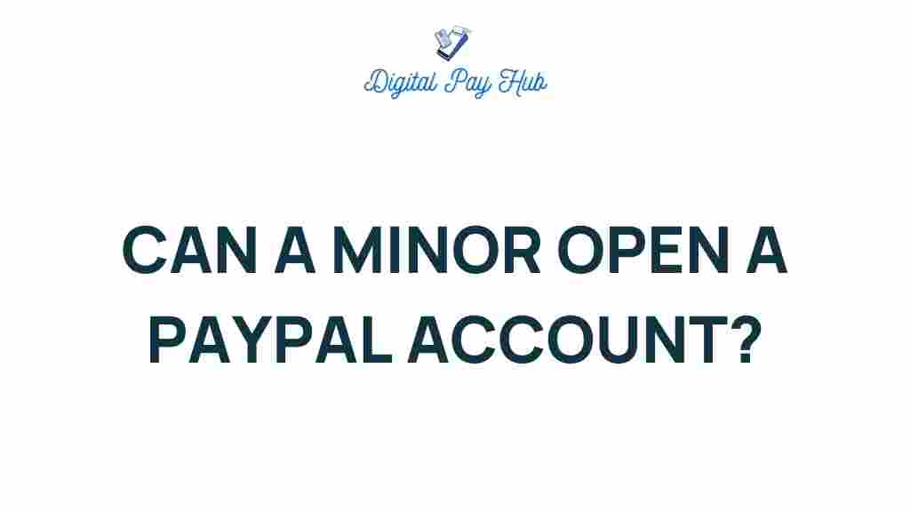 can-a-minor-open-a-paypal-account