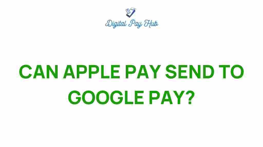 can-apple-pay-send-to-google-pay