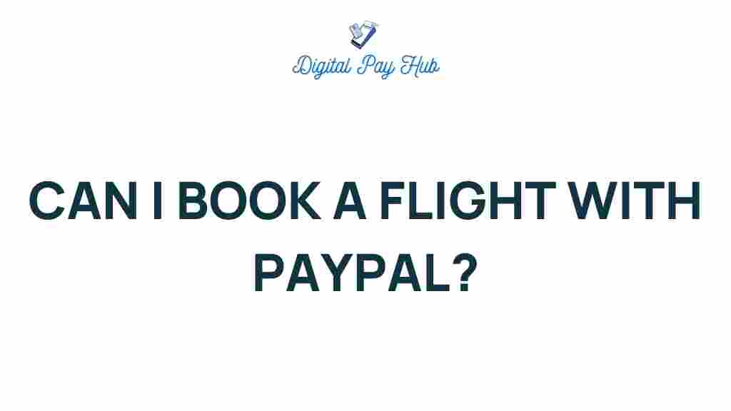 can-i-book-flights-with-paypal