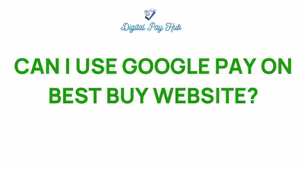 google-pay-best-buy-website