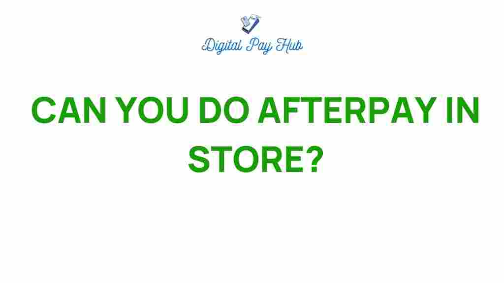 afterpay-in-store-usage