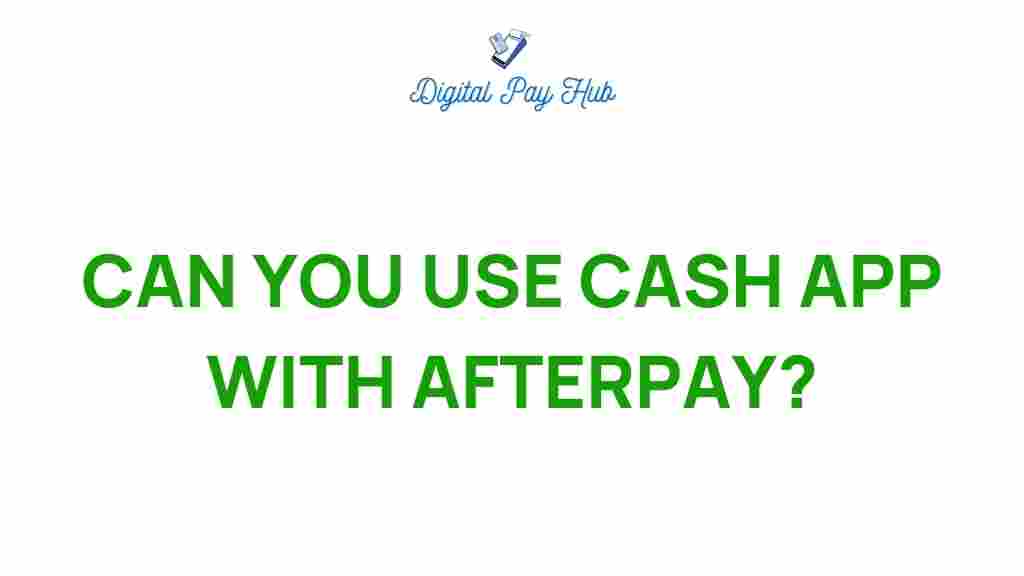 cash-app-afterpay-compatibility