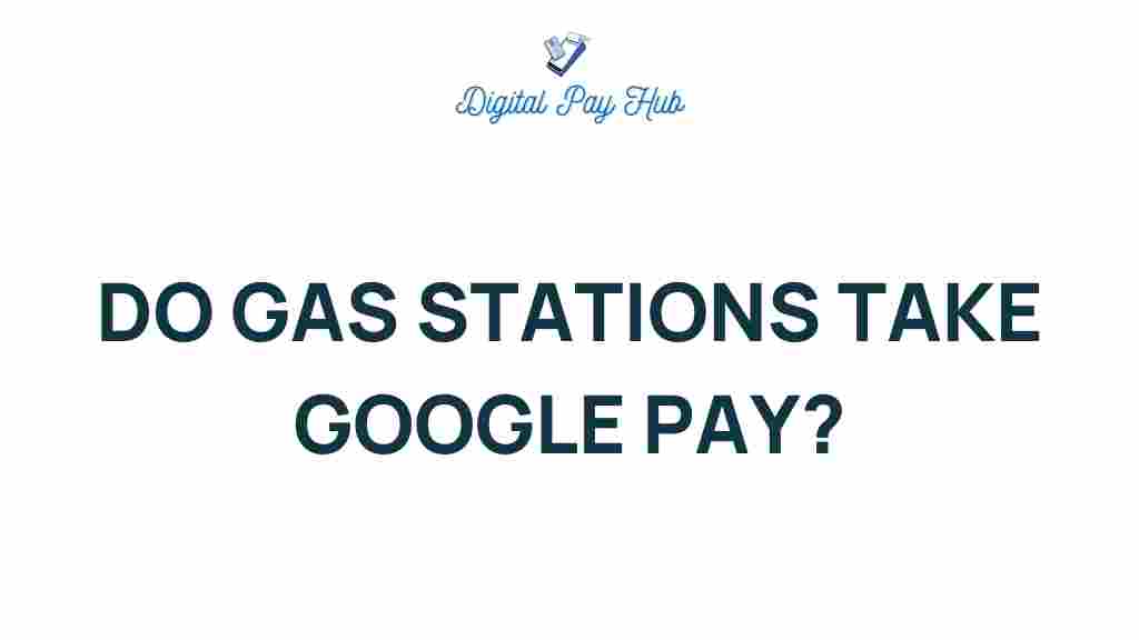 do-gas-stations-accept-google-pay