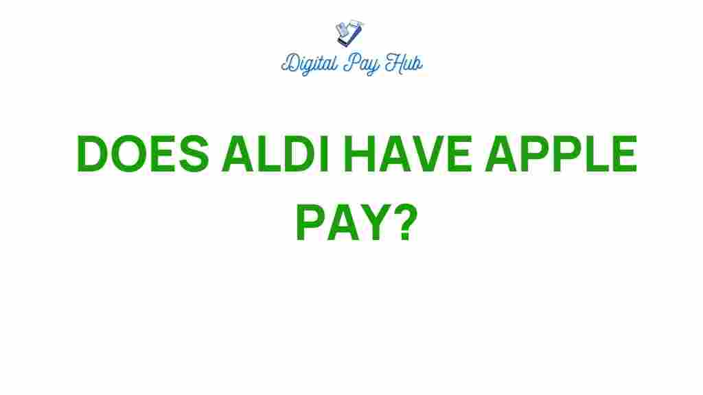 does-aldi-accept-apple-pay