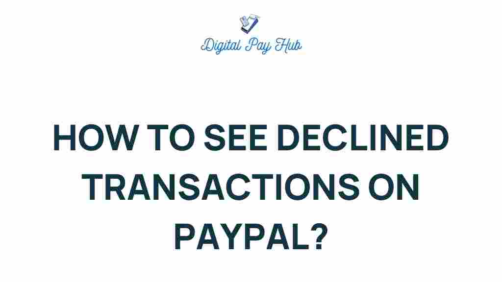 see-declined-transactions-paypal