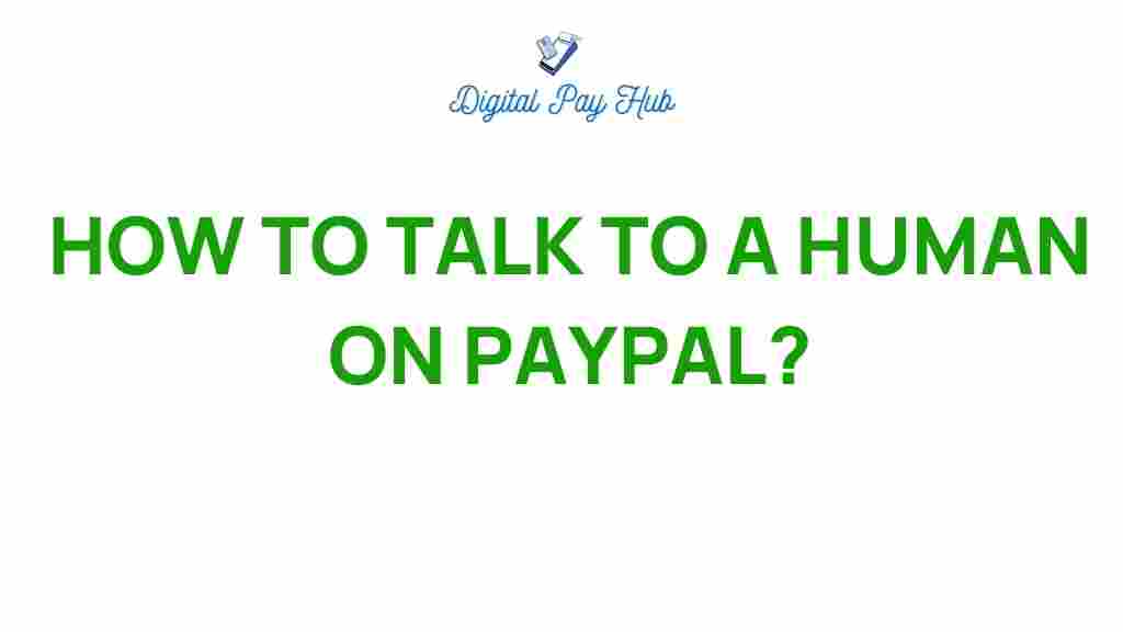 how-to-talk-to-a-human-on-paypal