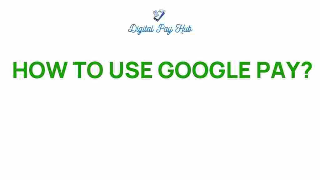 google-pay-usage-guide