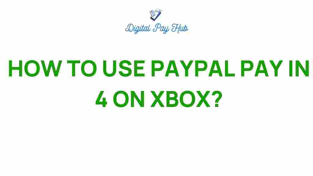 paypal-pay-in-4-xbox-guide