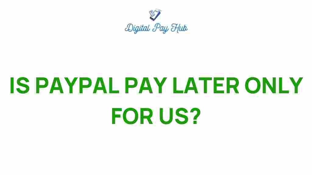 paypal-pay-later-exclusively-us