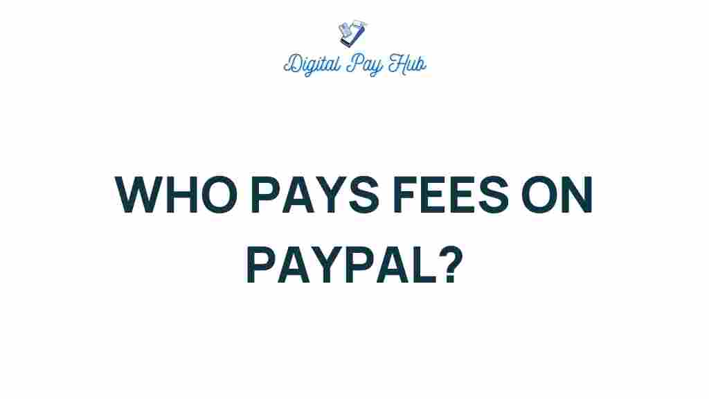 who-pays-fees-on-paypal