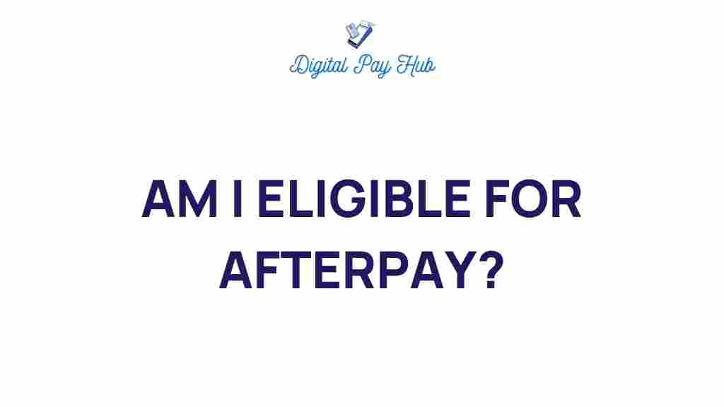 afterpay-eligibility