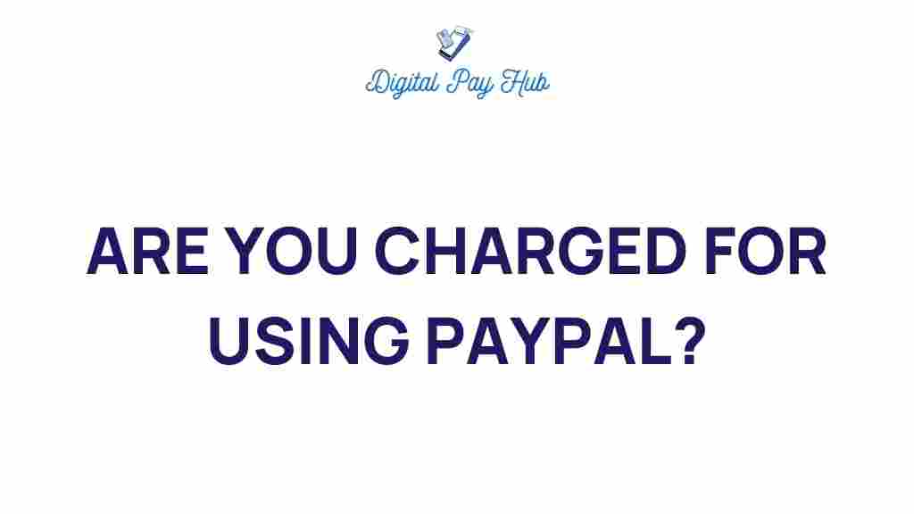 paypal-fees-are-you-really-charged