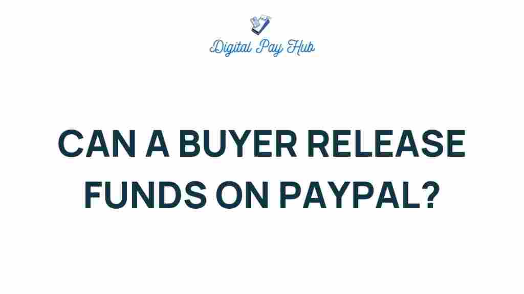 paypal-buyer-release-funds