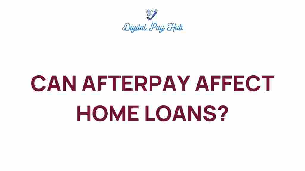 afterpay-influence-home-loans