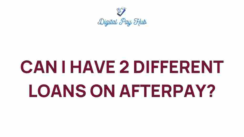 afterpay-two-loans