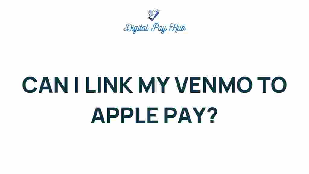 can-i-link-venmo-to-apple-pay