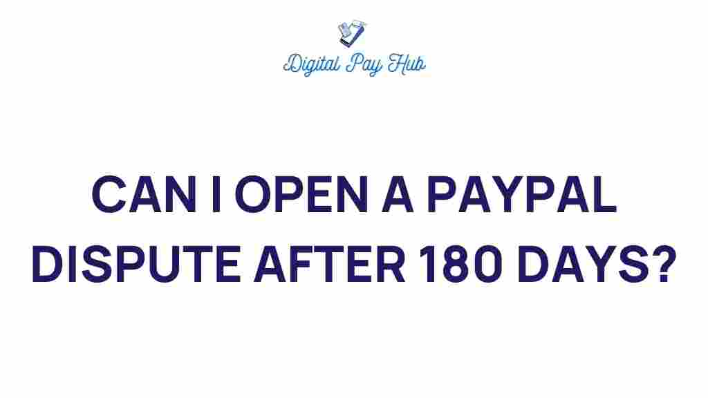 paypal-dispute-after-180-days