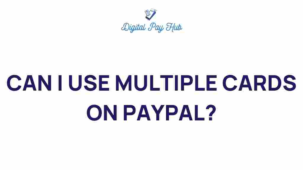 can-i-use-multiple-cards-on-paypal