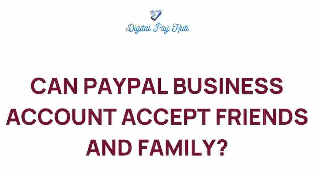 paypal-business-accounts-accept-friends-family