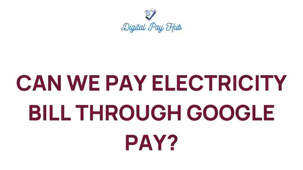 google-pay-electricity-bills