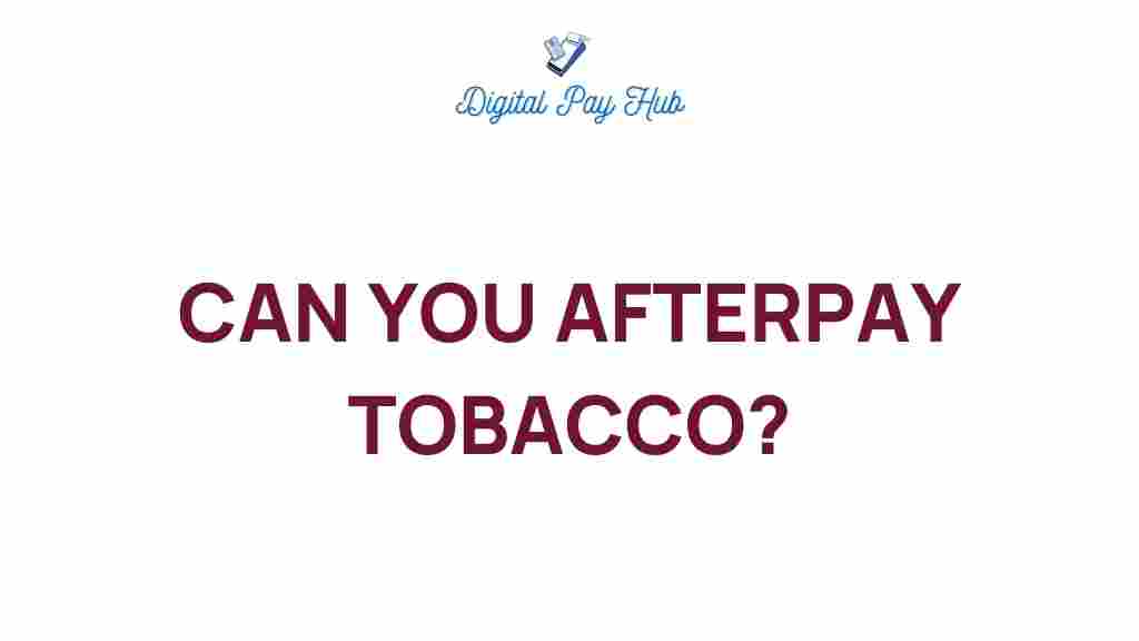 afterpay-tobacco