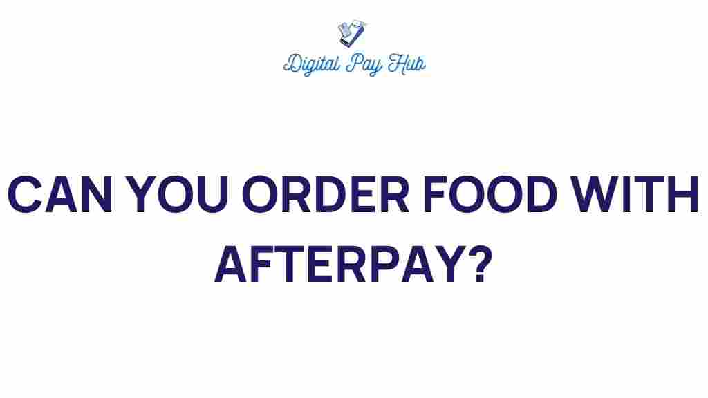 can-you-order-food-with-afterpay