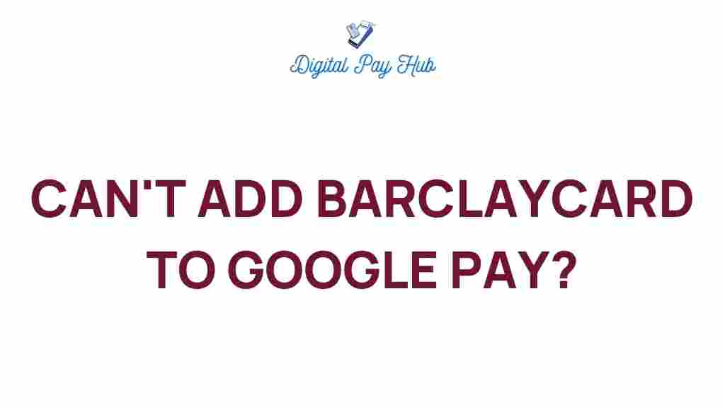 barclaycard-google-pay-issues