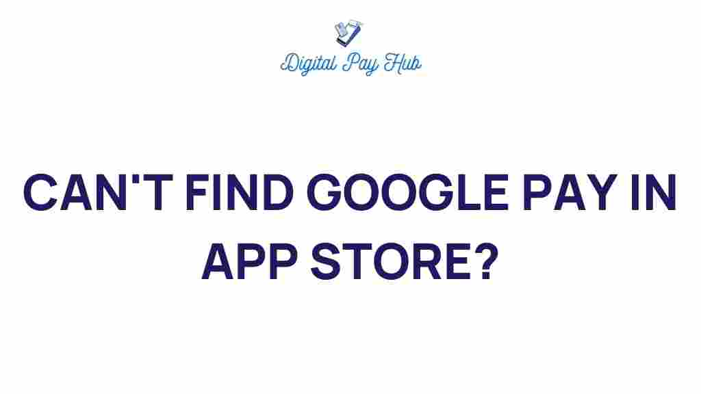 google-pay-app-store-mystery