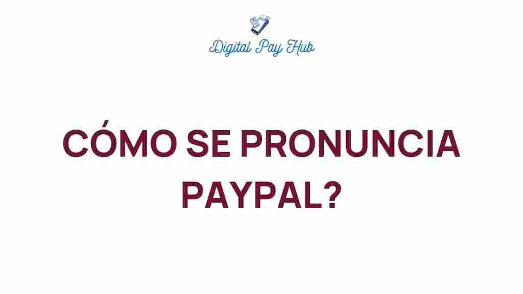 paypal-pronunciation-guide