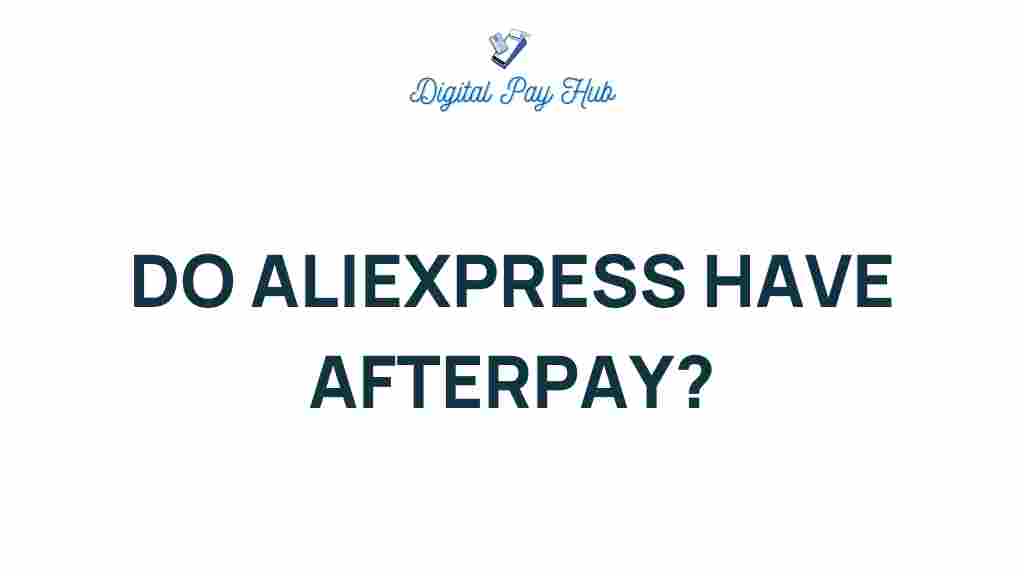 do-aliexpress-have-afterpay