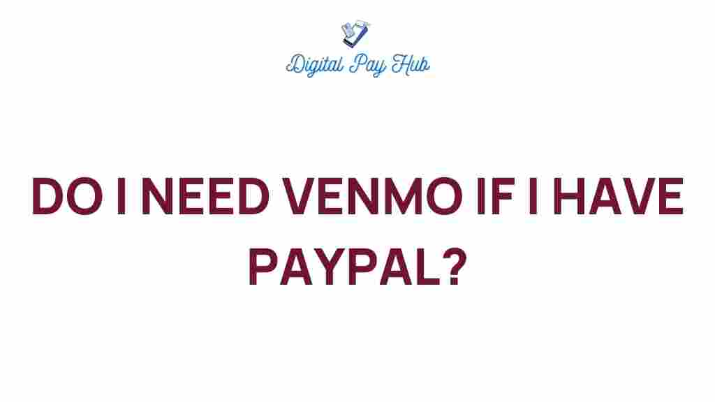 do-i-need-venmo-if-i-have-paypal