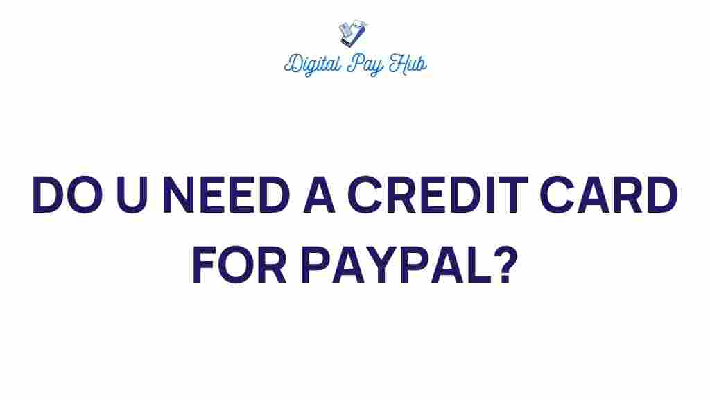 do-you-need-a-credit-card-for-paypal