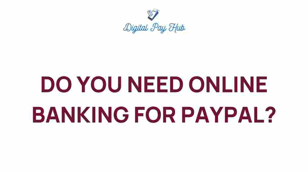 paypal-online-banking-necessary