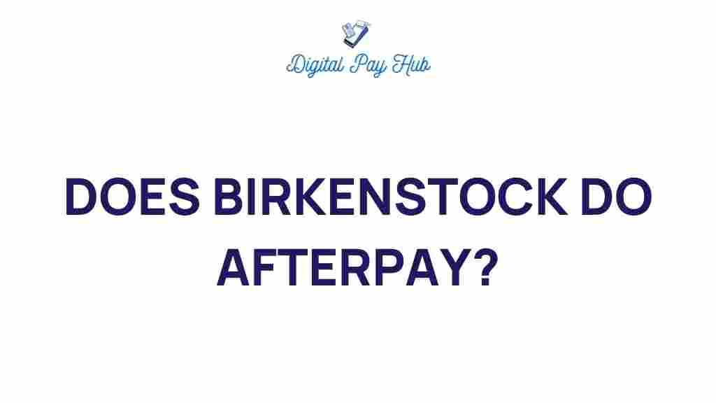 birkenstock-afterpay-flexible-payment