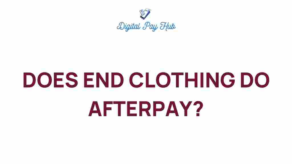 afterpay-end-clothing