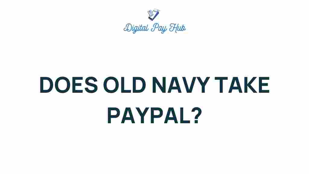 does-old-navy-accept-paypal