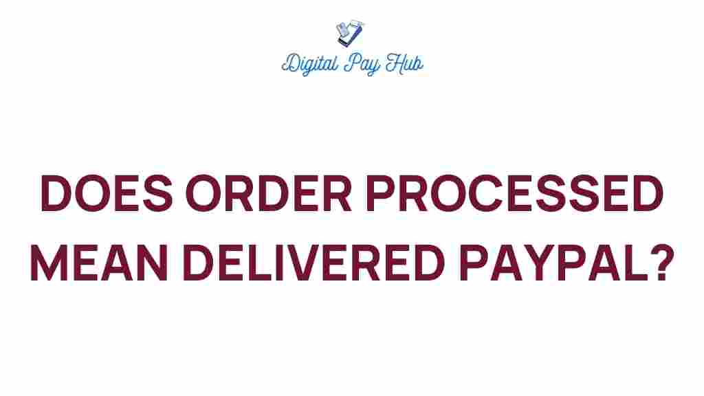 order-processed-delivered-paypal