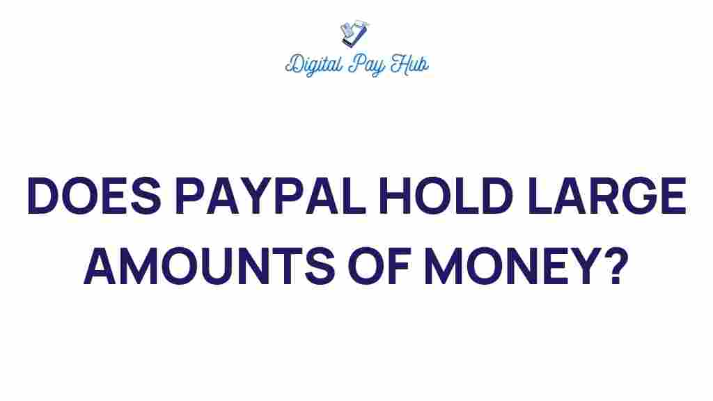 paypal-hold-large-amounts-money