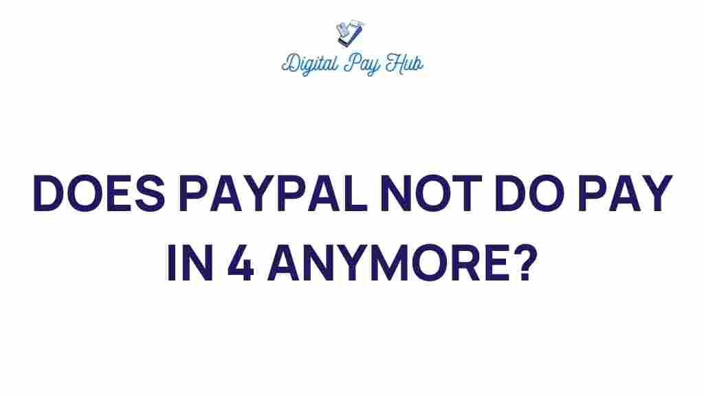 paypal-pay-in-4-disappearing