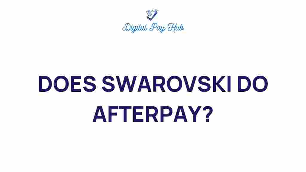 does-swarovski-embrace-afterpay