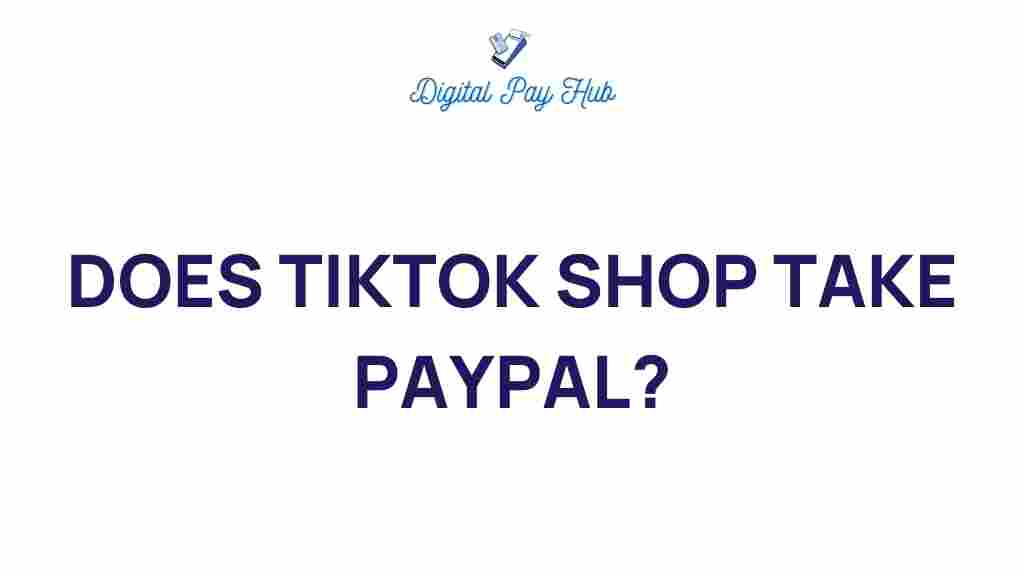 does-tiktok-shop-accept-paypal