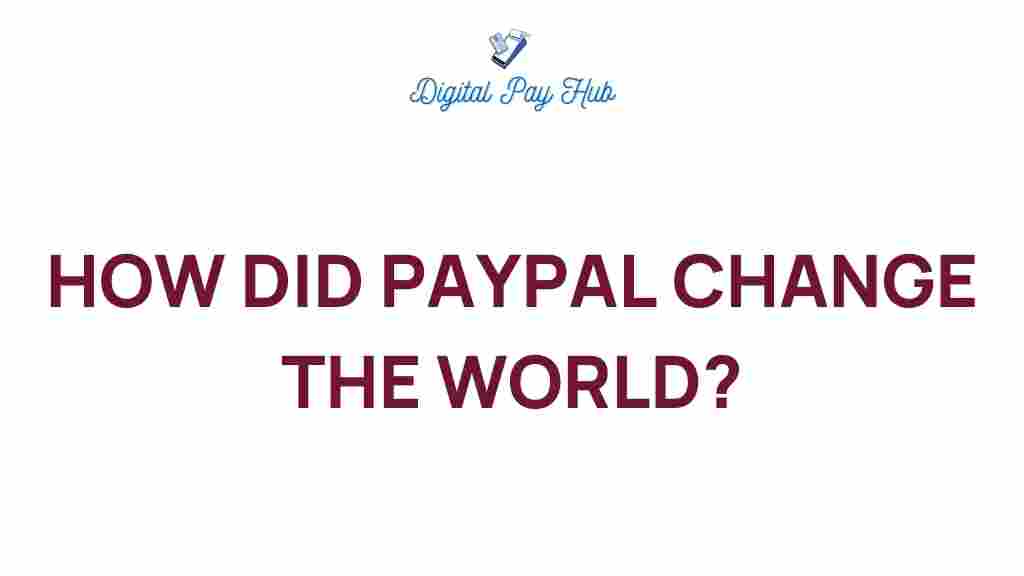 paypal-revolutionized-global-transactions