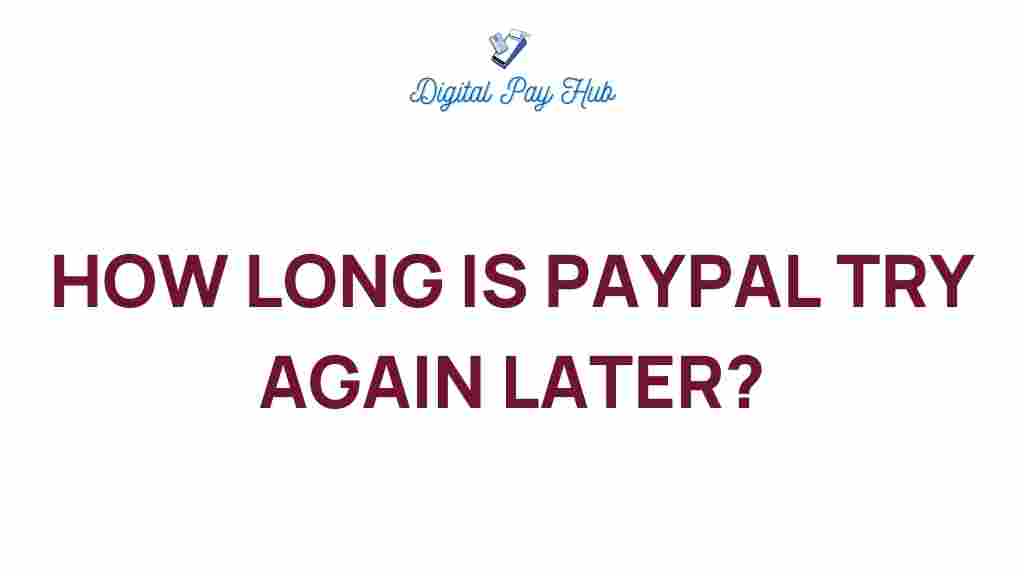 paypal-try-again-later-meaning