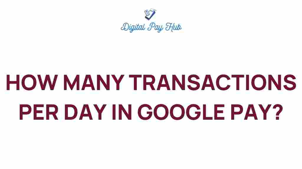 google-pay-daily-transactions