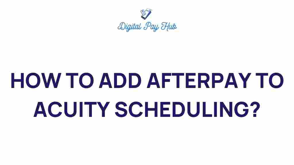 adding-afterpay-to-acuity-scheduling