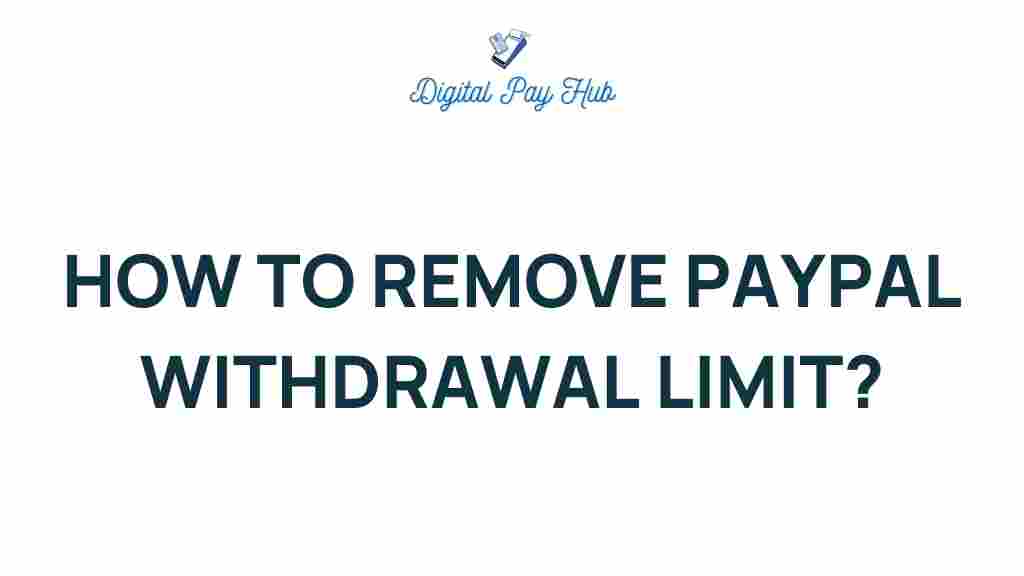 remove-paypal-withdrawal-limit