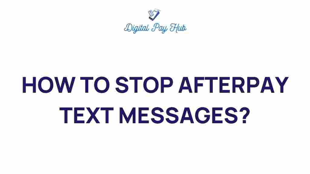 afterpay-stop-text-messages