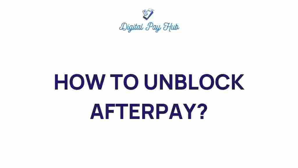 unblock-afterpay-guide