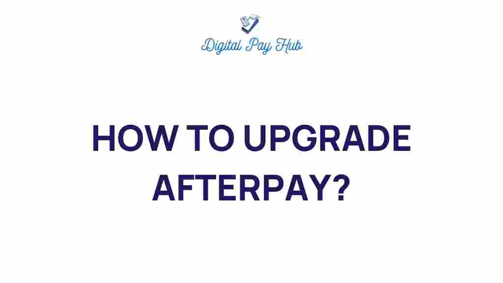 afterpay-upgrade